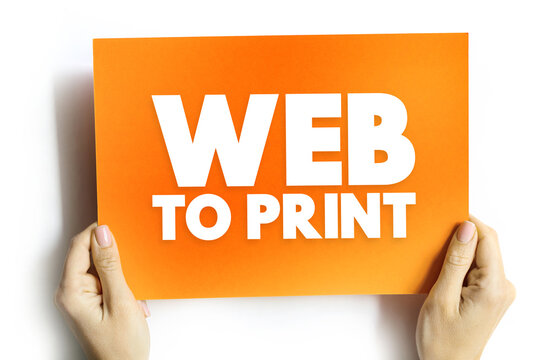 WEB TO PRINT is a service that provides print products via online storefronts, text concept background