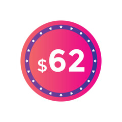Fototapeta premium Monthly 62 Dollar price tag or sticker. sixty two sales tag. shopping promotion marketing concept. sale promotion Price Sticker Design 