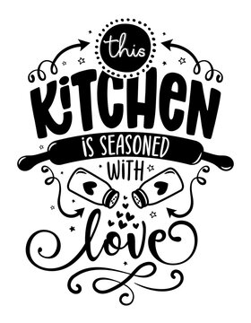 Naklejki This kitchen is seasoned with love - lovely Calligraphy phrase for Kitchen towels. Hand drawn lettering for Lovely greetings cards, invitations. Good for t-shirt, mug, scrap booking, gift, 