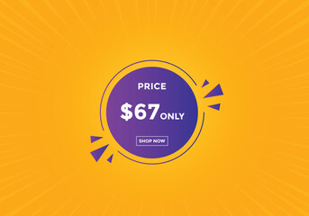 67 dollar price tag. Price $67 USD dollar only Sticker sale promotion Design. shop now button for Business or shopping promotion
