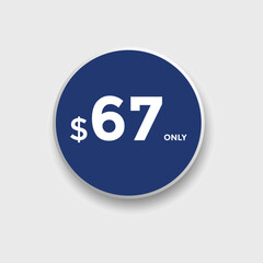 67 dollar price tag. Price $67 USD dollar only Sticker sale promotion Design. shop now button for Business or shopping promotion
