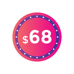 Monthly 68 Dollar price tag or sticker. sixty eights sales tag. shopping promotion marketing concept. sale promotion Price Sticker Design
