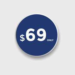 69 dollar price tag. Price $69 USD dollar only Sticker sale promotion Design. shop now button for Business or shopping promotion
