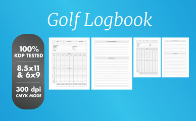 This is a Golf Logbook with the 2 most popular sizes 8.5x11 and 6x9. Fully ready to print.