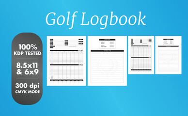 This is a Golf Logbook with the 2 most popular sizes 8.5x11 and 6x9. Fully ready to print.