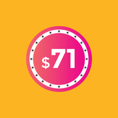 Monthly 71 Dollar price tag or sticker. seventy one dollars sales tag. shopping promotion marketing concept. sale promotion Price Sticker Design
