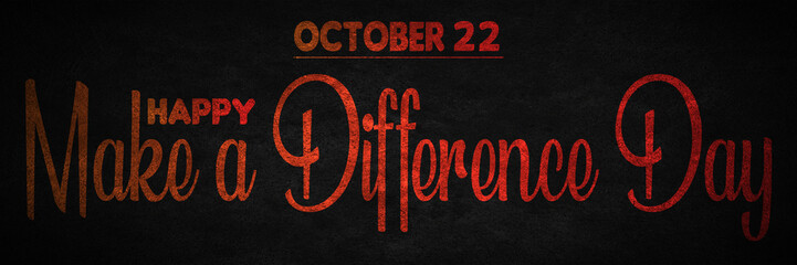 Happy Make a Difference Day, October 22, Empty space for text, Copy space right Text Effect