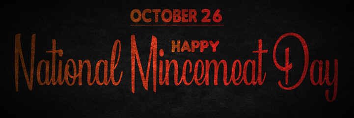 Happy National Mincemeat Day, October 26, Empty space for text, Copy space right Text Effect