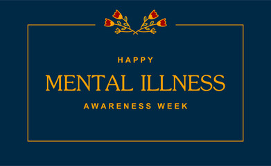 Mental Illness Awareness Week. Holiday concept. Template for background, banner, card, poster, t-shirt with text inscription
