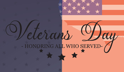 United States Veterans Day celebrate banner with american  national flag. Honoring all who served. Vector illustration.