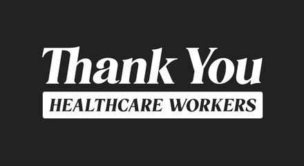Thank You Sign, Thank You Text, Thank You Card, Thank You Healthcare Workers, Essential Workers, Healthcare Workers, Gratitude Card, Greeting Card, Vector Illustration Background
