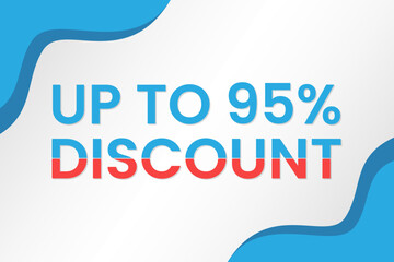 Discount up to 95%. Discount offer price sign. Special offer symbol. Vector illustration of a discount tag badge. Perfect template design for shop and sales banners
