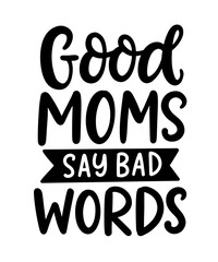 Moms life T Shirt Design, Funny Hand Lettering Quote