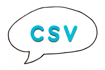 Alphabet letter with word CSV (Abbreviation of Computer system validation or Comma-separated values) in black line hand drawing as bubble speech on white board background