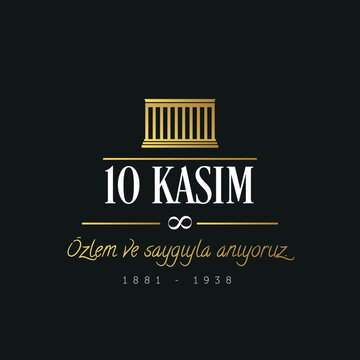 10 kasım sevgi saygı ve rahmetle anıyoruz. Translation : We commemorate November 10 with love, respect and mercy.