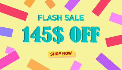 Flash Sale 145$ Discount. Sales poster or banner with 3D text on yellow background, Flash Sales banner template design for social media and website. Special Offer Flash Sale campaigns or promotions.