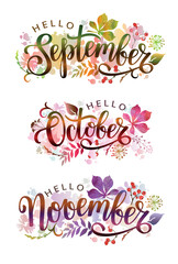 Hello September, October, November. Handwritten lettering with autumn leaves. Word for typography, postcard, calendar, monthly organizer.