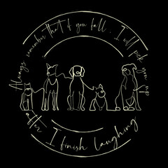 continuous line art dog life quote Always remember that if you fall I will pick you up after I finish laughing minimalist vector illustration