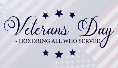 Veterans Day Background. Honoring All Who Served. Vector Illustration.