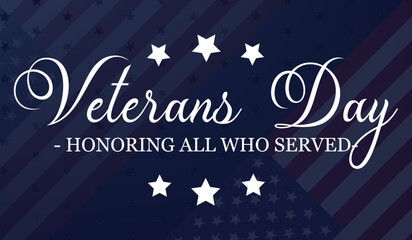 11th November - Veterans Day. Honoring all who served. Vector banner design template with American flag and text on dark blue background.