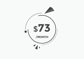 Monthly 73 Dollar price tag or sticker. seventy three sales tag. shopping promotion marketing concept. sale promotion Price Sticker Design
