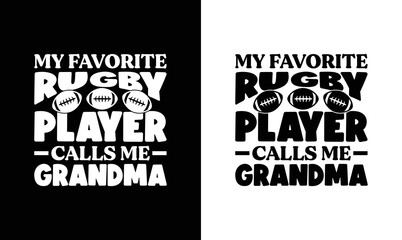 My Favorite Rugby Player Calls Me Grandma, American football T shirt design, Rugby T shirt design