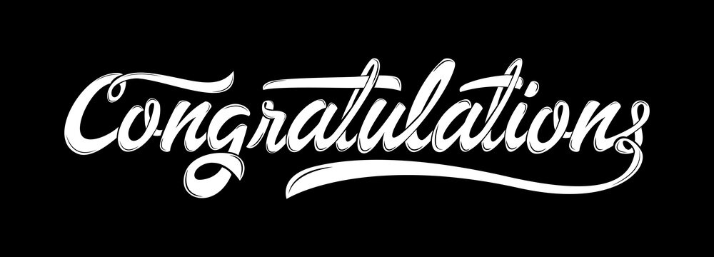 Congratulations card. Handwritten modern brush lettering in white color on a black background suitable for T-shirt print, banners, or posters. Isolated vector

