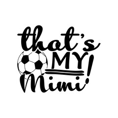 that is my family soccer svg, soccer family svg, Soccer Svg, American fan soccer svg, soccer ball svg, Soccer player svg, Soccer Team svg