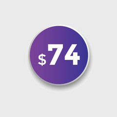 74 dollar price tag. Price $74 USD dollar only Sticker sale promotion Design. shop now button for Business or shopping promotion
