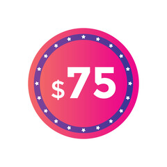 75 dollar price tag. Price $75 USD dollar only Sticker sale promotion Design. shop now button for Business or shopping promotion
