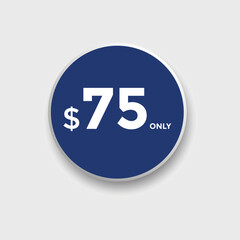 $75 USD Dollar Month sale promotion Banner. Special offer, 75 dollar month price tag, shop now button. Business or shopping promotion marketing concept

