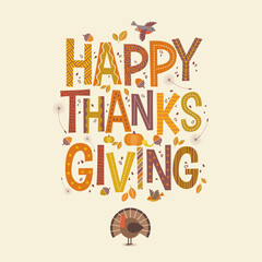Decorative lettering Happy Thanksgiving with seasonal design elements and turkey. For banners, cards, posters, social media and invitations.