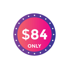 84 dollar price tag. Price $84 USD dollar only Sticker sale promotion Design. shop now button for Business or shopping promotion
