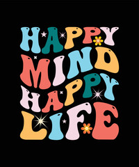 Retro Wavy Happy mind happy life typography t-shirt design.