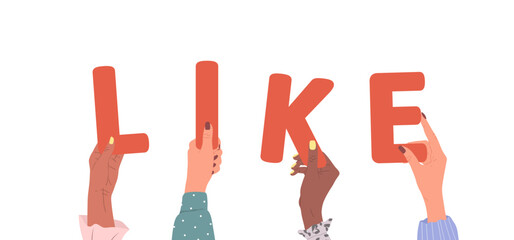 Group of different female hands holding red word Like. Diverse multi-ethnic people are together. Vector hand drawn illustration in cartoon style. Partnership and solution cooperation.