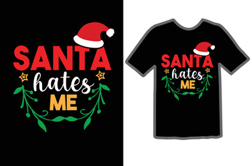 Santa Hates Me t shirt design