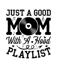 Mother Shirt ,Just A Good Mom With A Hood Playlist Sweat, Gift For Mom, Mothers Day Gift, Christmas Gift, Mom Sweat, Gifts for Mom