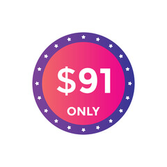 91 dollar price tag. Price $91 USD dollar only Sticker sale promotion Design. shop now button for Business or shopping promotion
