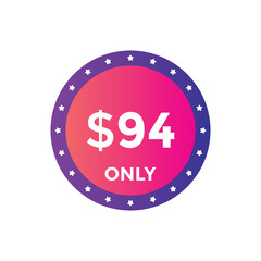 94 dollar price tag. Price $94 USD dollar only Sticker sale promotion Design. shop now button for Business or shopping promotion

