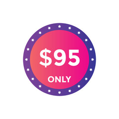 95 dollar price tag. Price $95 USD dollar only Sticker sale promotion Design. shop now button for Business or shopping promotion
