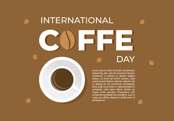 International coffee day background banner poster with cup and bean on brown color.
