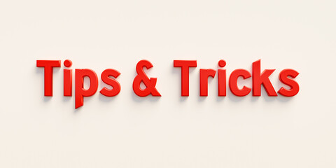 Tips and Tricks, web banner - sign. The text "Tips and Tricks" in red capital letters. Advice, instruction and craft concept. 3D illustration.