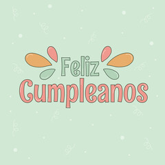 Birthday lettering concept. Spanish. Vector