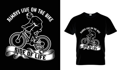 ALWAYS LIVE ON THE BIKE SIDE OF LIFE. T-SHIRT DESIGN TAMPLETE.