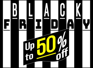 Black Friday Sales Label. Up to 50% off. 50, Easy Editing. Black Friday design, sale, discount, advertising, marketing price. All types of product. Black Friday Banner. illustration.