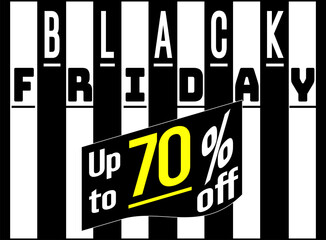 Black Friday Sales Label. Up to 70% off. 70, Easy Editing. Black Friday design, sale, discount, advertising, marketing price. All types of product. Black Friday Banner. illustration.