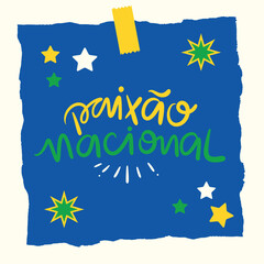 Paixão nacional. National Passion. Brazilian Portuguese Hand Lettering Calligraphy. Vector.