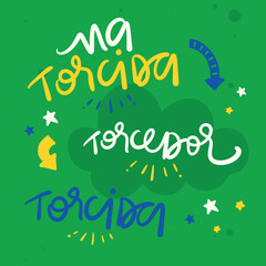 Na torcida. Torcedor. Fan! Brazilian Portuguese Hand Lettering Calligraphy. Vector.