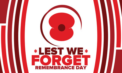 Remembrance Day. Lest we Forget. Remembrance poppy. Poppy day. Memorial day observed in Commonwealth member states to honour armed forces members who have died in the line of duty. Red poppy. Vector