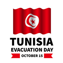 Tunisia Evacuation Day typography poster. Holiday celebrated on October 15. Vector template for banner, greeting card, flyer, etc
